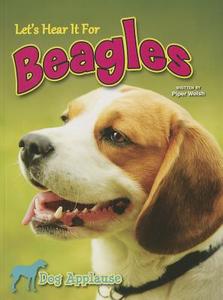 Let's Hear It for Beagles di Piper Welsh edito da Rourke Educational Media