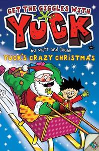 Yuck's Crazy Christmas di Matt and Dave edito da Simon & Schuster Ltd