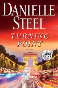 Turning Point di Danielle Steel edito da RANDOM HOUSE LARGE PRINT