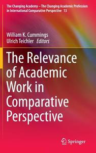The Relevance of Academic Work in Comparative Perspective edito da Springer-Verlag GmbH