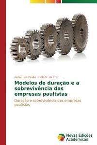 Modelos de duração e a sobrevivência das empresas paulistas di André Luis Pavão, Hélio N. da Cruz edito da Novas Edições Acadêmicas