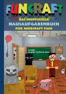 Funcraft - Das inoffizielle Hausaufgabenbuch für Minecraft Fans di Theo von Taane edito da Books on Demand