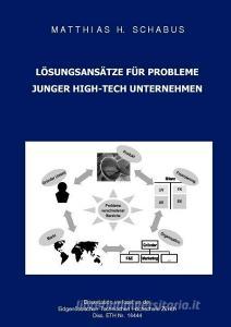 Lösungsansätze für Probleme junger High-Tech Unternehmen di Matthias H. Schabus edito da Cuvillier Verlag