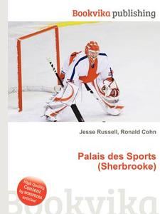 Palais Des Sports (sherbrooke) edito da Book On Demand Ltd.