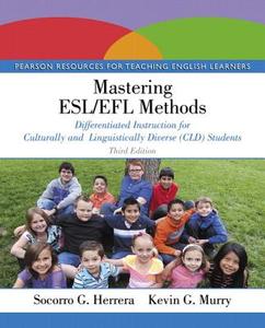 Mastering ESL/Efl Methods: Differentiated Instruction for Culturally and Linguistically Diverse (CLD) Students, Enhanced Pearson Etext -- Access di Socorro G. Herrera, Kevin G. Murry edito da Pearson