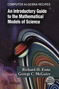 Computer Algebra Recipes di Richard H. Enns edito da Springer