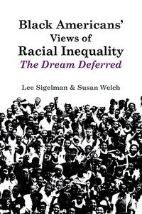 Black Americans' Views of Racial Inequality di Lee Sigelman edito da Cambridge University Press