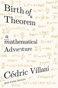 Birth of a Theorem: A Mathematical Adventure di Cedric Villani edito da FABER & FABER