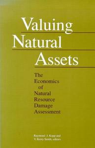 Valuing Natural Assets di Raymond J. Kopp, V. Kerry Smith edito da Taylor & Francis Inc