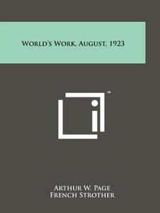 World's Work, August, 1923 edito da Literary Licensing, LLC