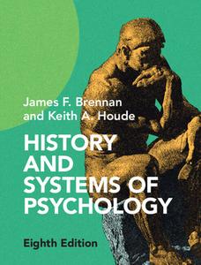 History And Systems Of Psychology di James F. Brennan, Keith A. Houde edito da Cambridge University Press