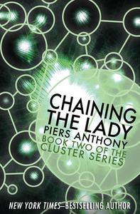 Chaining the Lady di Piers Anthony edito da OPEN ROAD MEDIA SCI FI & FANTA