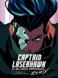 The Art of Captain Laserhawk: A Blood Dragon Remix di Ubisoft edito da DARK HORSE COMICS