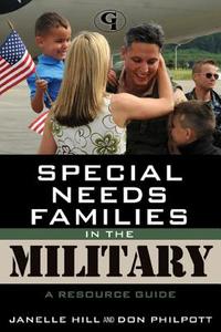 SPECIAL NEEDS FAMILIES IN THE PB di Janelle B. Moore, Don Philpott edito da Rowman and Littlefield
