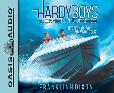 Mystery of the Phantom Heist di Franklin W. Dixon edito da Oasis Audio