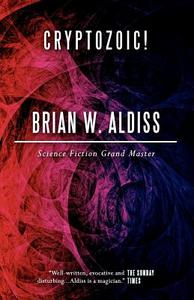 Cryptozoic! di Brian W. Aldiss edito da E-Reads