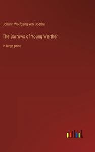 The Sorrows of Young Werther di Johann Wolfgang von Goethe edito da Outlook Verlag