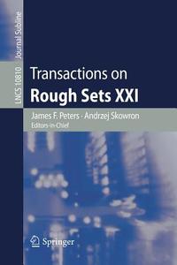 Transactions on Rough Sets XXI edito da Springer-Verlag GmbH