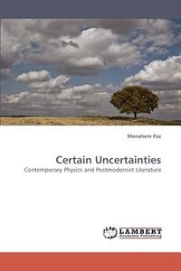 Certain Uncertainties di Menahem Paz edito da LAP Lambert Acad. Publ.
