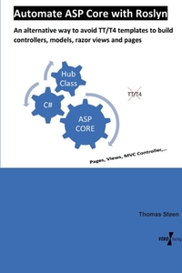 Automate ASP Core with Roslyn di Thomas Steen edito da Vero Verlag
