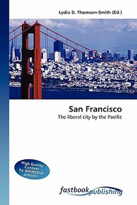 San Francisco di Lydia D Thomson-Smith edito da FastBook Publishing