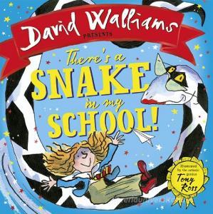 There's A Snake In My School! di David Walliams edito da Harpercollins Publishers