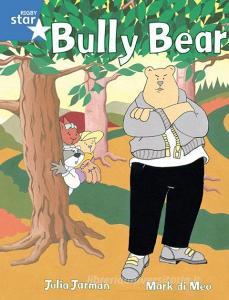 Rigby Star Guided 1 Blue Level: Bully Bear Pupil Book (single) di Julia Jarman edito da Pearson Education Limited
