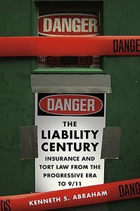 The Liability Century di Kenneth Abraham edito da Harvard University Press