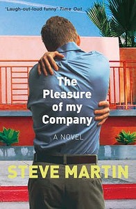 The Pleasure of my Company di Steve Martin edito da Orion Publishing Co