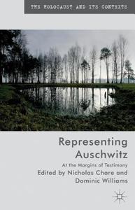Representing Auschwitz di N. Chare edito da Palgrave Macmillan
