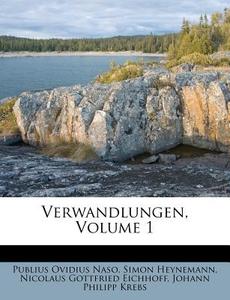 Verwandlungen, Volume 1 di Publius Ovidius Naso, Simon Heynemann edito da Nabu Press