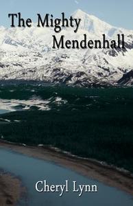 The Mighty Mendenhall di Cheryl Lynn edito da America Star Books