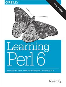 Learning Perl 6 di Brian D Foy edito da O'Reilly UK Ltd.