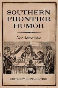 Southern Frontier Humor edito da University Press of Mississippi