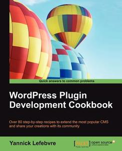 Wordpress Plugin Development Cookbook di Yannick Lefebvre edito da PACKT PUB