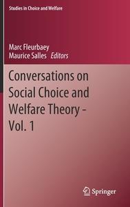 Conversations on Social Choice and Welfare Theory - Vol. 1 edito da Springer International Publishing