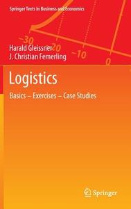 Logistics di Harald Gleissner, J. Christian Femerling edito da Springer-Verlag GmbH