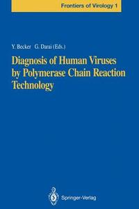 Diagnosis of Human Viruses by Polymerase Chain Reaction Technology edito da Springer Berlin Heidelberg