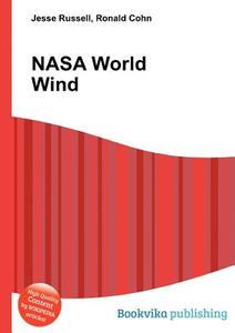 Nasa World Wind edito da Book On Demand Ltd.