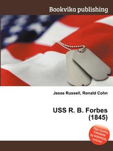 Uss R. B. Forbes (1845) edito da Book On Demand Ltd.