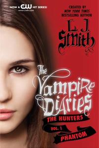 The Vampire Diaries: The Hunters 01. The Phantom di L. J. Smith edito da Harper Collins Publ. USA