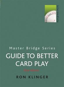 Guide to Better Card Play di Ron Klinger edito da Orion Publishing Co