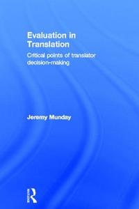 Evaluation in Translation di Jeremy (University of Leeds Munday edito da Taylor & Francis Ltd
