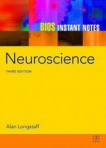 BIOS Instant Notes in Neuroscience di Alan (Associate Lecturer in Astronomy and Earth Sciences Longstaff edito da Taylor & Francis Ltd