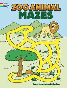 Zoo Animal Mazes di Fran Newman-D'Amico edito da DOVER PUBN INC