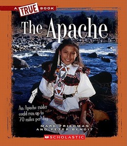 The Apache di Mark Friedman, Peter Benoit edito da Scholastic