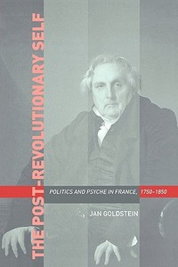 Goldstein, J: The Post-Revolutionary Self di Jan Goldstein edito da Harvard University Press