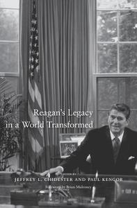 Reagan`s Legacy in a World Transformed di Jeffrey L. Chidester edito da Harvard University Press