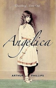 Angelica di Arthur Phillips edito da Duckworth Overlook