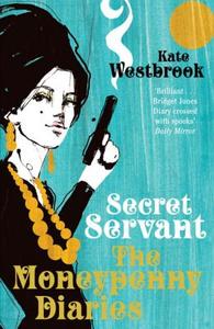 The Moneypenny Diaries di Kate Westbrook edito da John Murray General Publishing Division